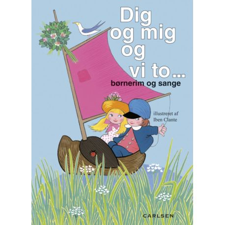 Dig og mig og vi to - Børnerim & sange - Carlsen