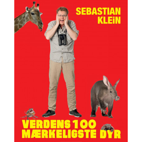 Verdens 100 mærkeligste dyr - Sebastian Klein - Carlsen