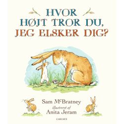 Hvor højt tror du jeg elsker dig? - Stor særudgave - Carlsen