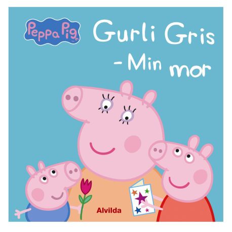 Min mor - Gurli Gris bog - Alvilda