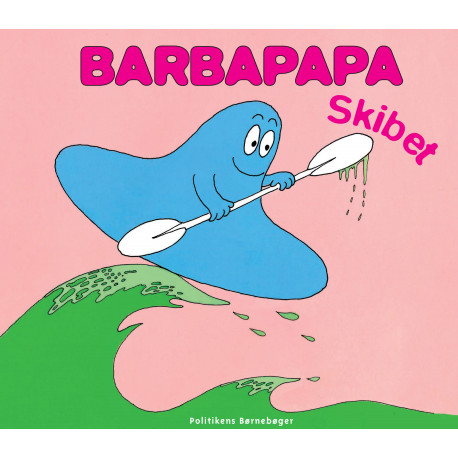 Barbapapa Skibet - Politikkens Forlag