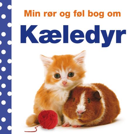 Kæledyr - Min rør & føl bog - Carlsen