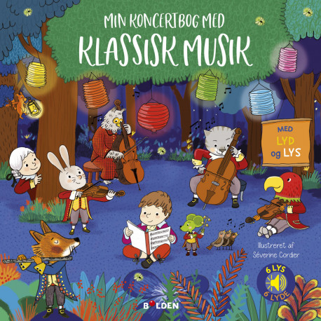 Min koncertbog med klassisk musik – En eventyrlig bog med lyd & lys - Forlaget bolden