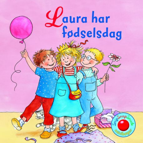 Laura har fødselsdag - Snip Snap Snude bog - Forlaget Bolden