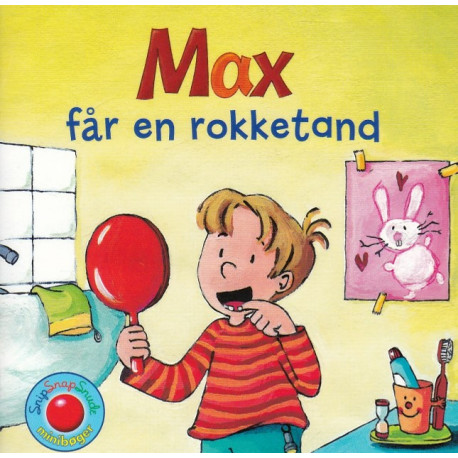 Max får en rokketand - Snip Snap Snude bog - Forlaget Bolden