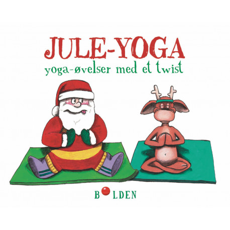 Jule-yoga – Yoga øvelser med et twist - Forlaget Bolden