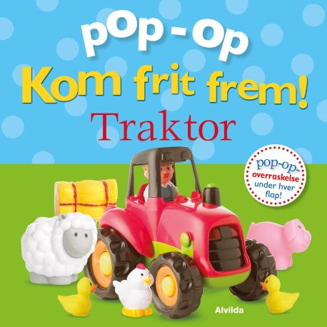 Kom frit frem! Traktor - Pop-op bog - Alvilda