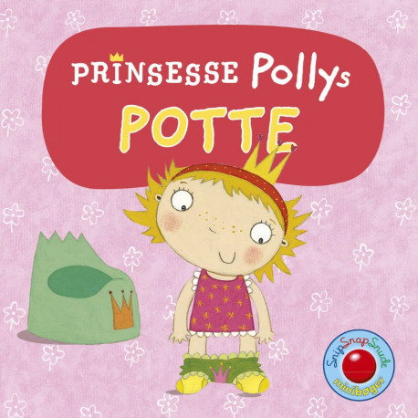 Prinsesse Pollys potte - Snip Snap Snude bog - Forlaget Bolden