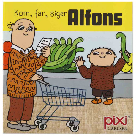 Kom, far, siger Alfons - Pixi bog - Carlsen