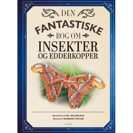 Den fantastiske bog om insekter & edderkopper - Carlsen