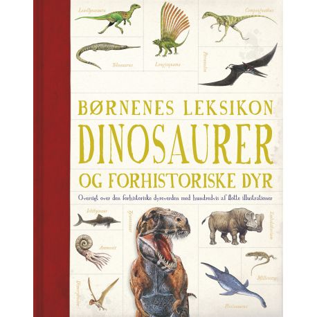 Børnenes leksikon - Dinosaurer & andre forhistoriske dyr - Carlsen