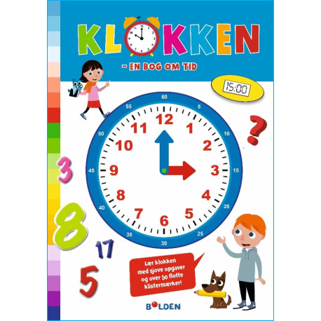 Klokken: en bog om tid - Akivitetsbog med klistermærker - Forlaget Bolden