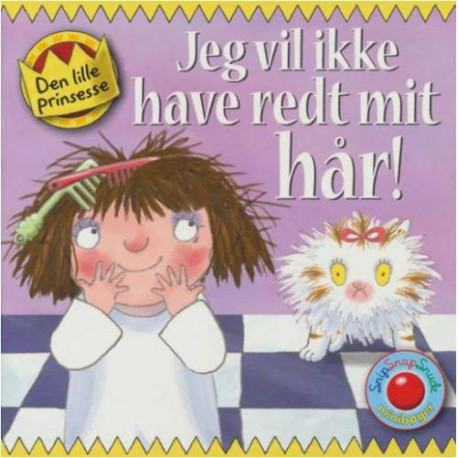 Jeg vil ikke have redt mit hår! - Snip Snap Snude bog - Forlaget Bolden