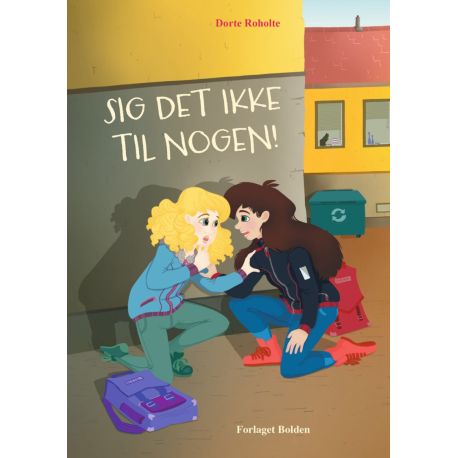 Sig det ikke til nogen! - Bog - Forlaget Bolden