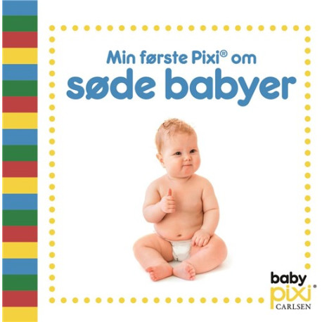 Min første Pixi® om søde babyer - Papbog - Carlsen