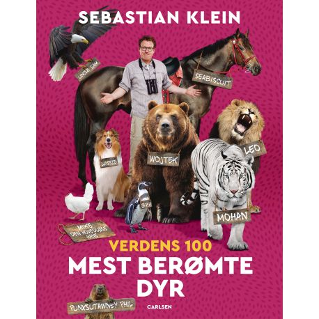 Verdens 100 mest berømte dyr - Sebastian Klein - Carlsen