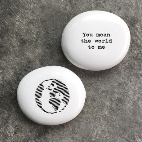 You mean the World to Me - Porcelænssten