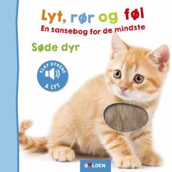 Søde dyr - Lyt, rør & føl papbog
