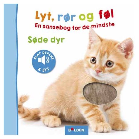Søde dyr - Lyt, rør & føl papbog