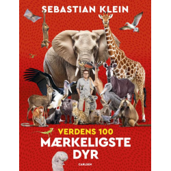 Verdens 100 mærkeligste dyr - Sebastian Klein