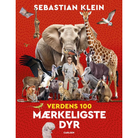 Verdens 100 mærkeligste dyr - Sebastian Klein